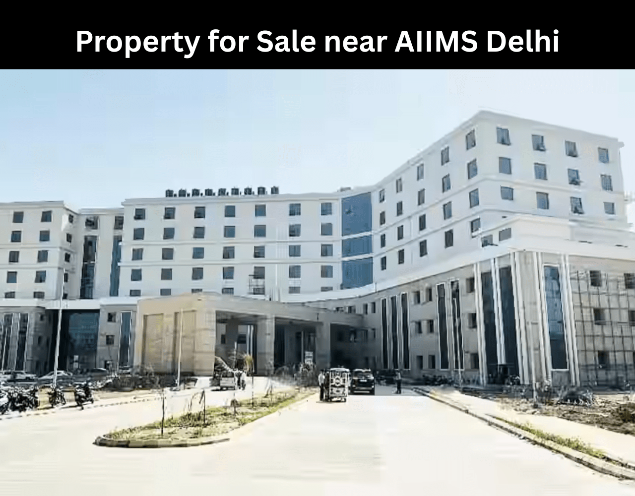 Property for Sale near AIIMS Delhi