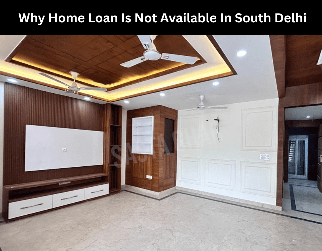  Why Home Loan Is Not Available In South Delhi