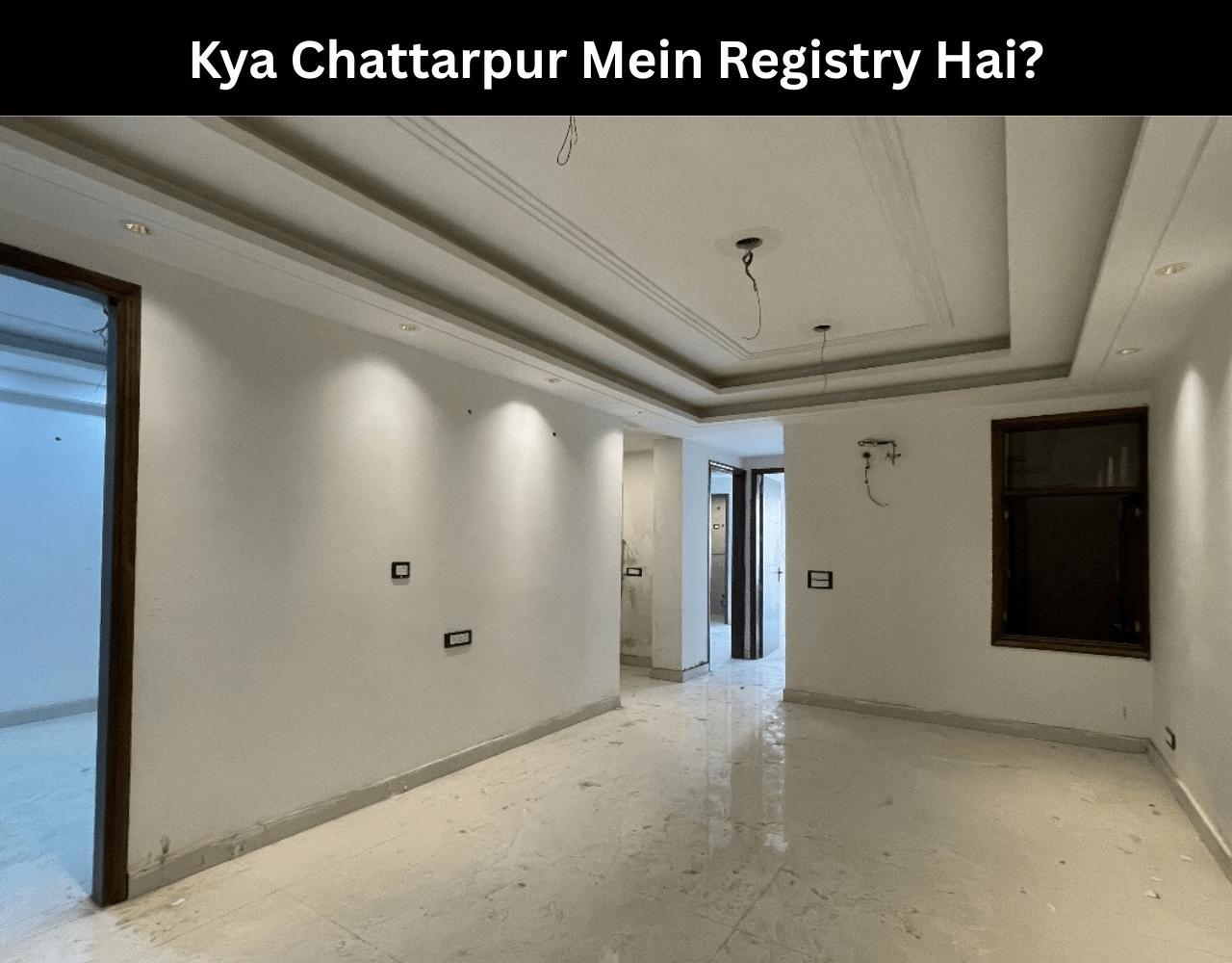 Kya Chattarpur Mein Registry Hai?