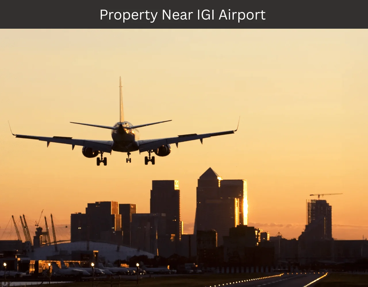 Property Near IGI Airport