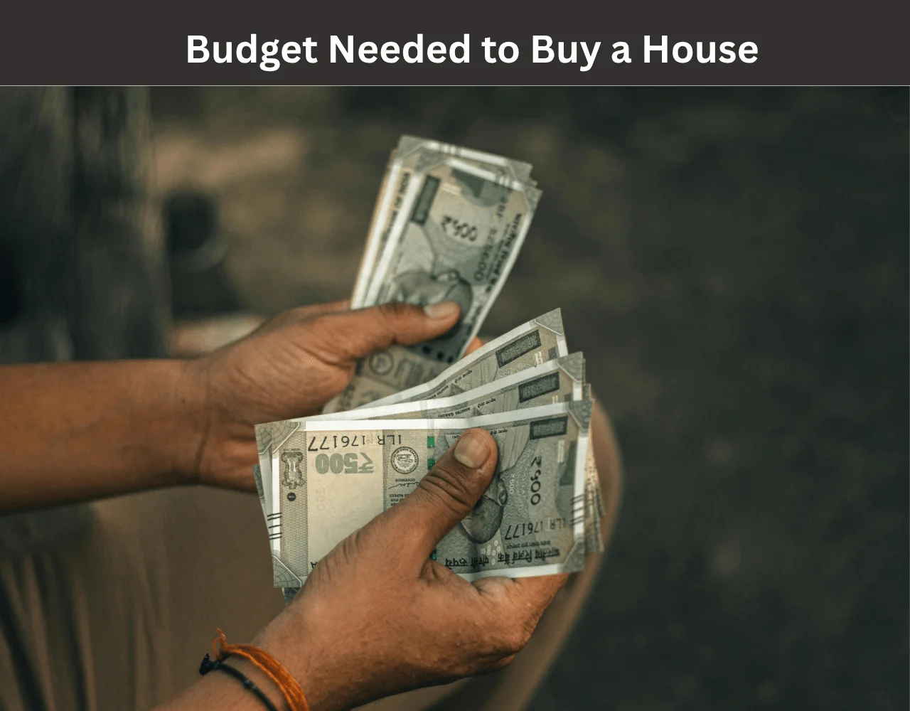 Budget Needed to Buy a House